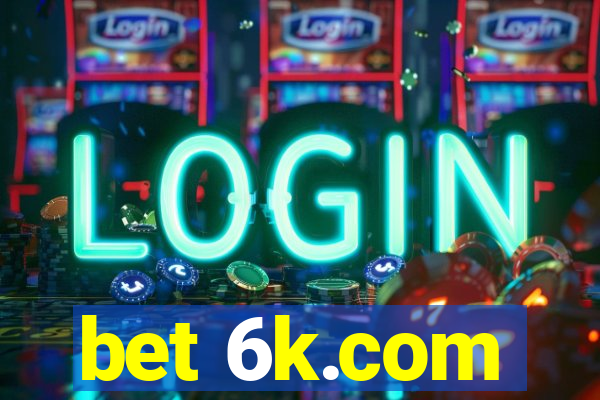 bet 6k.com